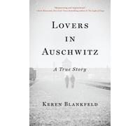 Keren Blankfeld Lovers in Auschwitz (Copertina rigida)