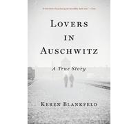 Blankfeld Keren Lovers In Auschwitz BOOK NUOVO