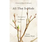 Keren Dibbens-Wyatt All That Is Made (Tascabile)