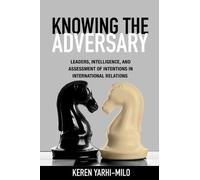 Keren Yarhi-Milo Knowing the Adversary (Copertina rigida)