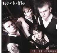Kerfuffle - To The Ground