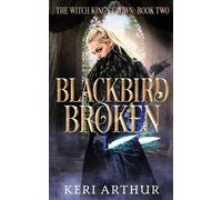 Keri Arthur Blackbird Broken (Tascabile) Witch King's Crown