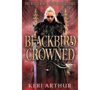 Keri Arthur Blackbird Crowned (Tascabile) Witch King's Crown