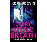 Keri Beevis Every Little Breath (Tascabile)