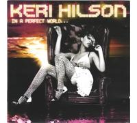 Keri Hilson – In a Perfect World... – CD