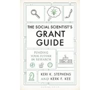 Keri K. Stephens Kerk F. Kee The Social Scientist's Grant Guide (Tascabile)