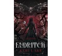 Keri Lake Eldritch (The Eating Woods, #2) (Copertina rigida)