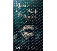 Keri Lake Master of Salt & Bones (Copertina rigida)