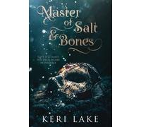 Keri Lake Master of Salt & Bones (Tascabile)