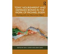Keri S. Cohen Toxic Nourishment and Damaged Bonds in the Work of Mic (Tascabile)