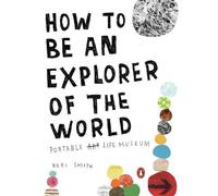 Keri Smith How To Be An Explorer Of The World (Tascabile)