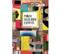 Keri Smith Mach dieses Buch fertig jetzt in Farbe (Tascabile)