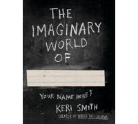 Keri Smith The Imaginary World of (Tascabile)