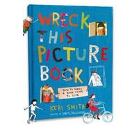 Keri Smith Wreck This Picture Book (Copertina rigida)