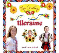 Kerianne N Jeli Ukraine - Social Studies for Kids, Ukrainian Culture (Tascabile)