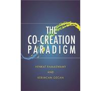 Kerimcan Ozcan Venkat Ramaswamy The Co-Creation Paradigm (Copertina rigida)