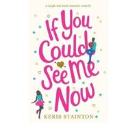 Keris Stainton If You Could See Me Now (Tascabile)