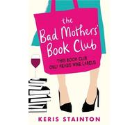 Keris Stainton The Bad Mothers' Book Club (Tascabile)