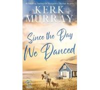 Kerk Murray Since the Day We Danced (Copertina rigida) Hadley Cove Sweet Romance