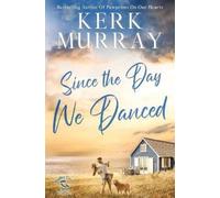 Kerk Murray Since the Day We Danced (Tascabile) Hadley Cove Sweet Romance