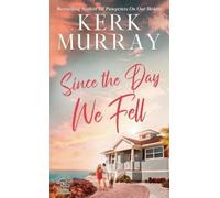 Kerk Murray Since the Day We Fell (Copertina rigida) Hadley Cove Sweet Romance