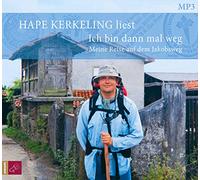 Kerkeling,Hape - Ich bin dann mal weg: Meine Reise auf dem Jakobsweg