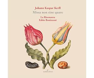 Kerll/ Risonanza/ Bonizzoni - Missa Non Sine Quare