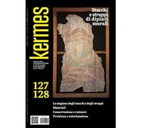 Kermes. La rivista del restauro. Vol. 127-128: Stacchie e strappi di dipinti murali