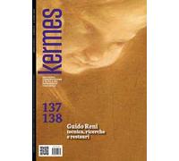 Kermes. La rivista del restauro. Guido Reni tecnica, ricerche e restauri (Vol. 137-138)