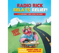 Kermit Jones Radio Rick Relays Relief (Tascabile) Prepper Pete and Friends