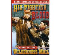 Kermit Maynard Double Feature: His Fighting Blood/Wilderness Mail (DVD) Maynard
