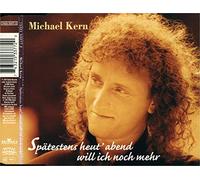 Kern,Michael - Spätestens heut' abend will ich noch mehr/Sag doch ja [Single-CD]