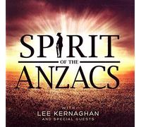 Kernaghan, Lee - Spirit Of The Anzacs
