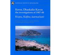 Keros, Dhaskalio Kavos: The Investigations of 1987-88