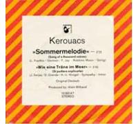 Kerouacs - Sommermelodie / Wie Eine Träne Im Meer