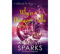 Kerrelyn Sparks When a Dragon Falls (Tascabile) Embraced by Magic