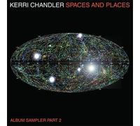 kerri chandler - kerri chandler-spaces and places album s