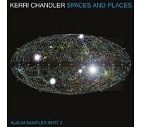 kerri chandler - kerri chandler-spaces and places album s