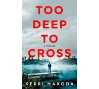 Kerri Hakoda Too Deep to Cross (Tascabile)