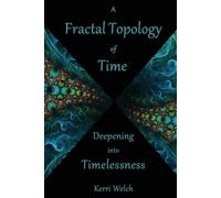 Kerri I Welch A Fractal Topology of Time (Tascabile)