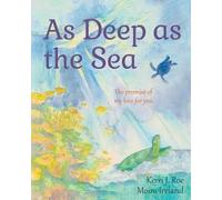 Kerri J Roe As Deep as the Sea (Tascabile)