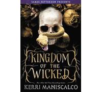 Kingdom of the Wicked - Kerri Maniscalco - JIMMY PATTERSON, 2020
