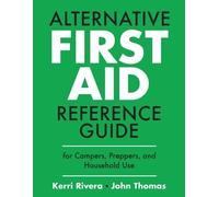 Kerri Rivera Jo Alternative First Aid Reference Guide for Campers, P (Tascabile)