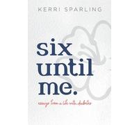 Kerri Sparling Six Until Me (Tascabile)