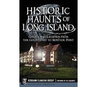 Kerriann Flanagan Brosky Historic Haunts of Long Island (Tascabile)