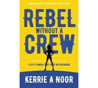 Kerrie A Noor Rebel Without A Crew (Tascabile) Planet Hyman
