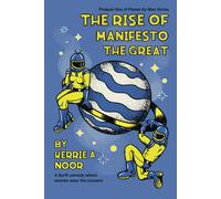 Kerrie A Noor The Rise Of Manifesto The Great (Tascabile) Planet Hy Man