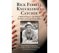 Kerrie Ferrell William M. Anderson Rick Ferrell, Knuckleball Catcher (Tascabile)
