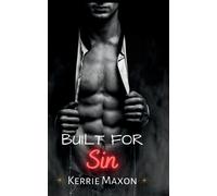 Kerrie Maxon Built for Sin (Tascabile) Drake Liaisons