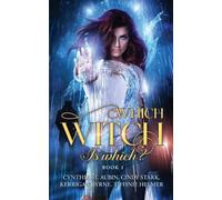 Kerrigan Byrne Cindy Stark Tiffinie Helmer Cynthia S Which Witch is (Tascabile)
